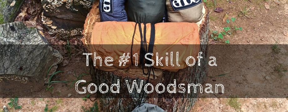 The Number 1 Skill of a Good Woodsman - TheSurvivalSherpa.com